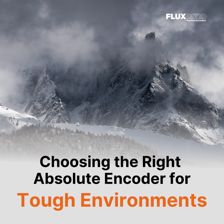 Extreme conditions highlighting the importance of selecting the right absolute encoder for reliable performance in tough environments.