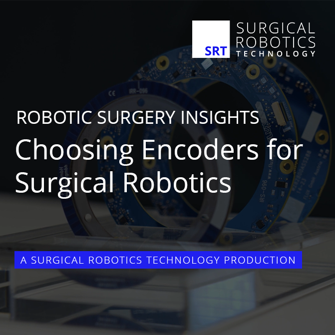 Auswahl von Drehgebern für chirurgische und medizinische Roboter, Interview mit Paul Tutzu